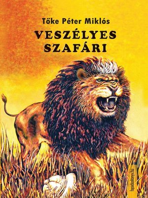 cover image of Veszélyes szafári